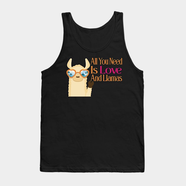 All You Need Is Love And Llamas Tank Top by care store